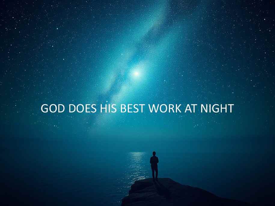 Featured Post Image - God Does His Best Work at Night In the Dark